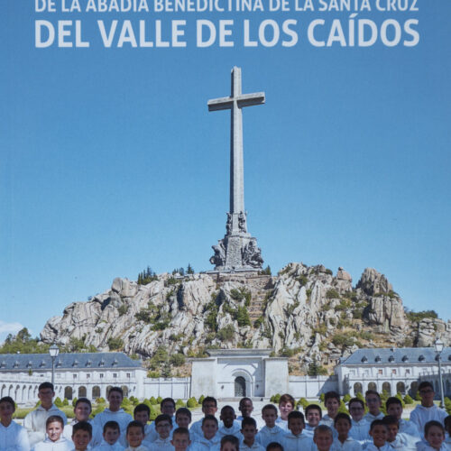 LA ESCOLANIA DE LA ABADIA BENEDICTINA DE LA SANTA CRUZ DEL VALLE DE LOS CAIDOS