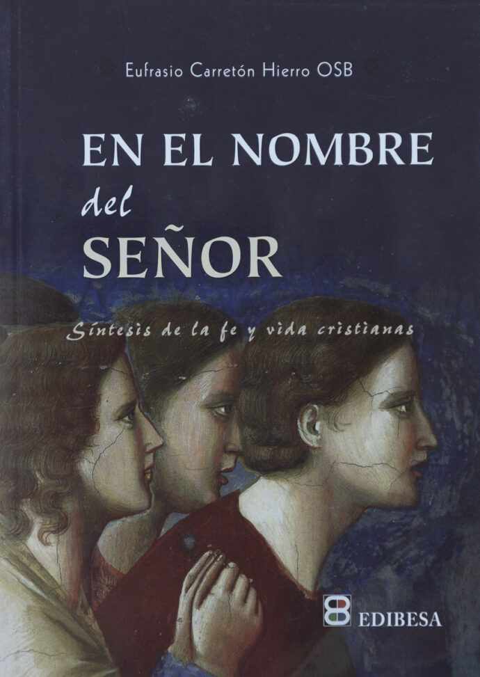 En el nombre del Señor: Síntesis de la fe y vida cristianas