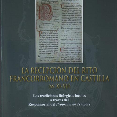 La recepción del rito francorromano en Castilla (ss. XI-XII)