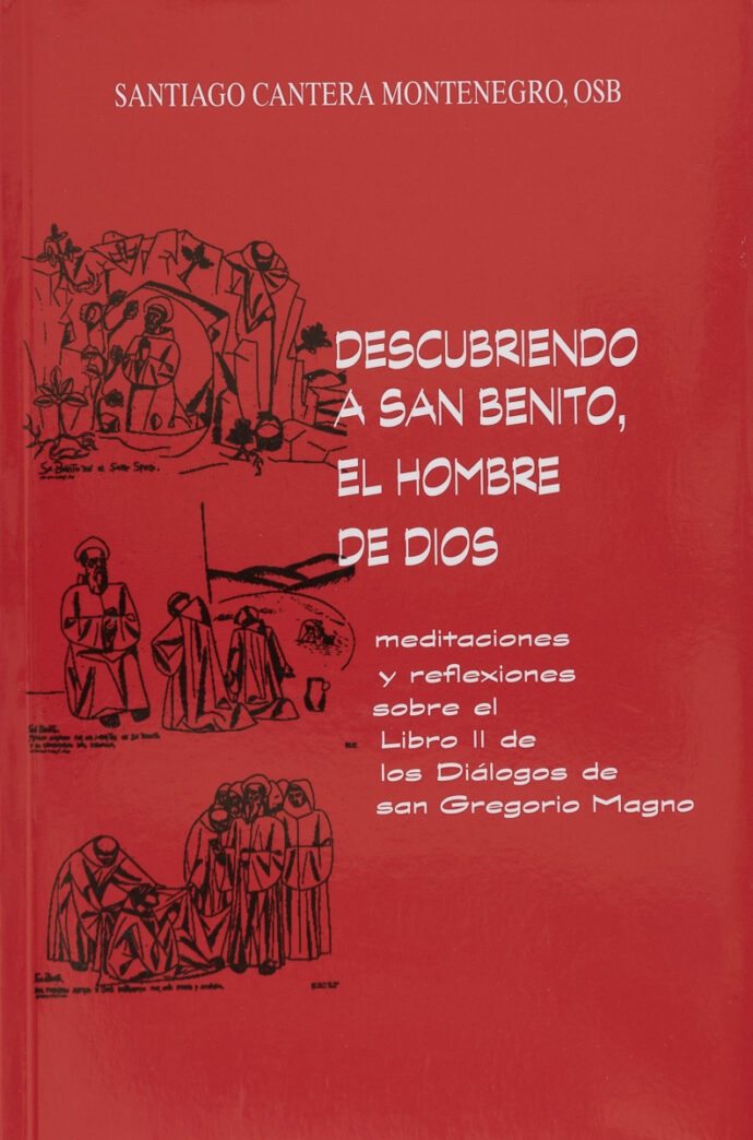 Descubriendo a San Benito, el hombre de Dios